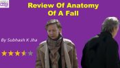 Review Of Anatomy Of  A  Fall: Anatomy Of  A Fall, Brilliant When  It Wants To Be