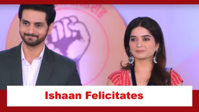 Ghum Hai Kisikey Pyaar Meiin Spoiler: Ishaan felicitates Savi