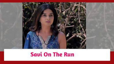 Ghum Hai Kisikey Pyaar Meiin Spoiler: Savi on the run