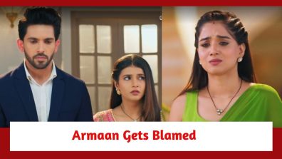 Yeh Rishta Kya Kehlata Hai Spoiler: Armaan gets blamed for Ruhi leaving the house