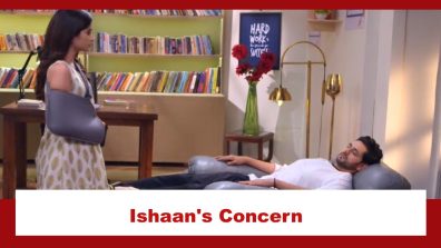 Ghum Hai Kisikey Pyaar Meiin Spoiler: Ishaan shows his concern for Savi