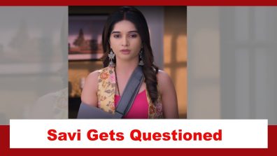 Ghum Hai Kisikey Pyaar Meiin Spoiler: Savi gets questioned by Nishikant