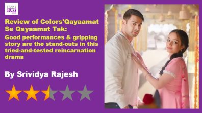 Review of Colors’ Qayaamat Se Qayaamat Tak: Good performances & gripping story are the stand-outs in this tried-and-tested reincarnation drama