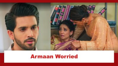 Yeh Rishta Kya Kehlata Hai Spoiler: Armaan gets worried for his mother