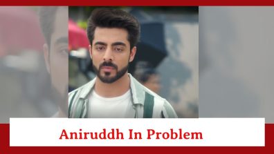 Jhanak Spoiler: Aniruddh gets into trouble