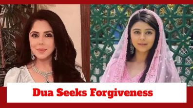 Rabb Se Hai Dua Spoiler: Dua seeks forgiveness from Ibaadat; accepts her as daughter