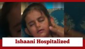 Anupamaa Spoiler: Ishaani administered the wrong medicine; gets rushed to the hospital 900438