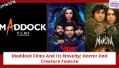 Maddock Films And Its Novelty: Horror And Creature Feature 902541