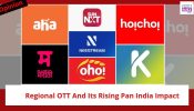 Regional OTT And Its Rising Pan India Impact