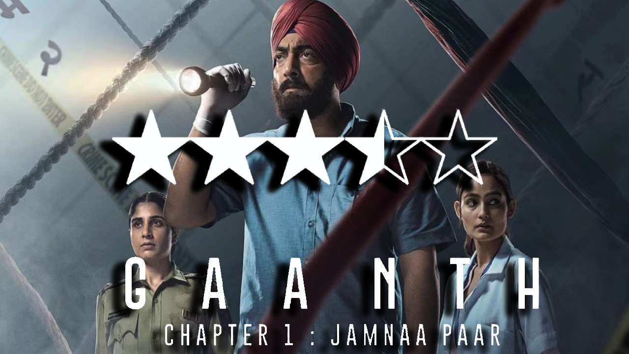 Review: 'Gaanth, Chapter 1: Jamnapaar' is a complex, dark tale of a famous case that dabbles in unexplored territories with finesse 899590