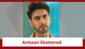 Yeh Rishta Kya Kehlata Hai Spoiler: Armaan is shattered; blames himself for the breakup 902696