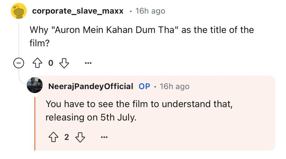 From choosing the title ‘Auron Mein Kahan Dum Tha’ to blending elements of thrill into a love story, Neeraj Pandey shares exclusive insights into his upcoming release during a Reddit AMA session. 904266