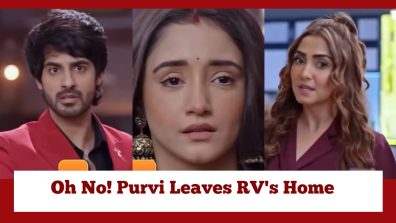 Kumkum Bhagya Upcoming Twist: Oh No! Purvi Leaves RV’s Home, Monisha Conspires
