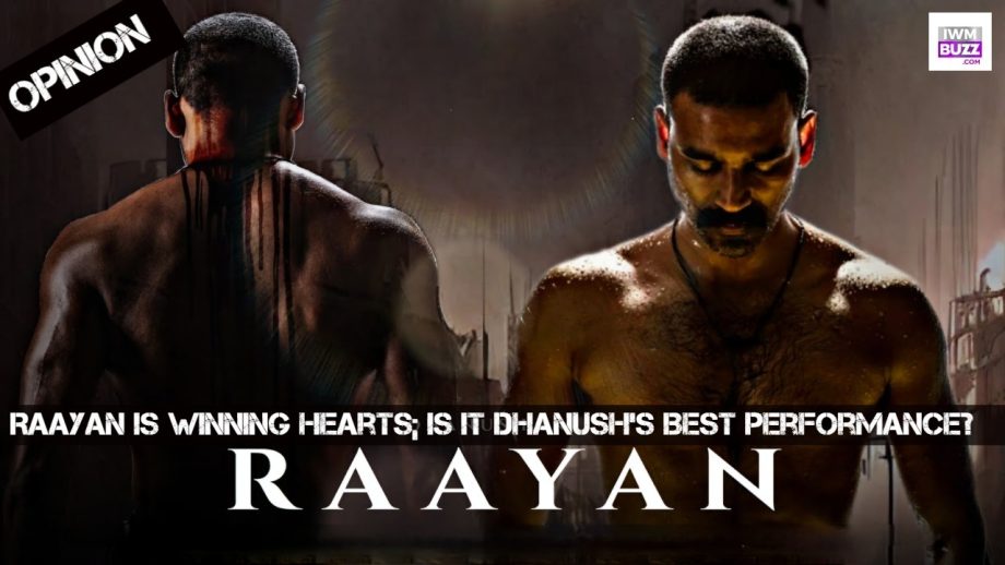 Raayan Is Winning Hearts; Is It Dhanush's Best Performance? 910079