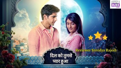 Review of Star Plus’ Dil Ko Tumse Pyaar Hua: Effective Execution Of The ‘Often-Seen’ Color Discrimination Tale With A Well-Blended Love Story