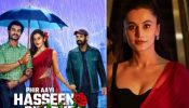 “OHHHOO Rani toh dil loot gayi” says netizens for Taapsee Pannu as she makes waves as Rani in Phir Aayi Hasseen Dilruba