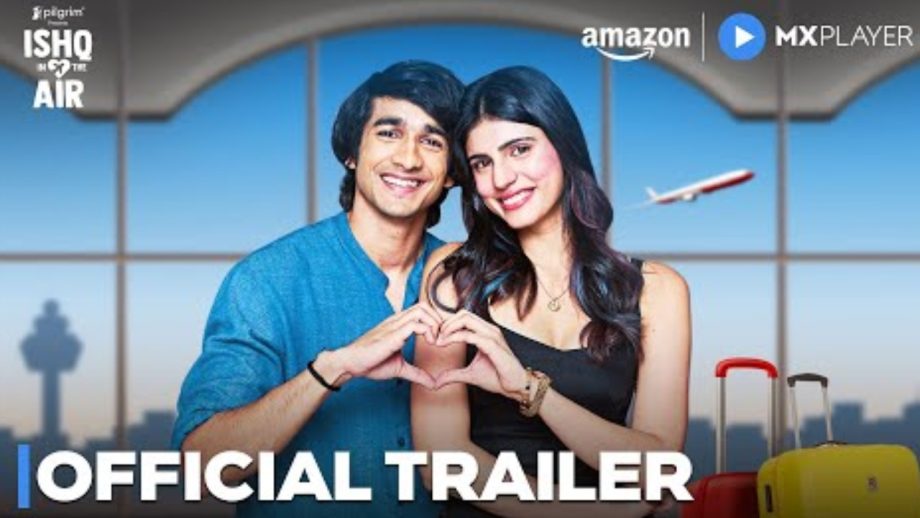 Fasten your seatbelts as Amazon MX Player is ready to take you on a love-fueled journey with upcoming series Ishq In The Air 918343