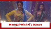 Mangal Lakshmi and Mishri's Mahasangam; Mishri and Mangal to dance together 917695