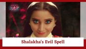 Suhagan Chudail Serial Upcoming Twist: Shalakha casts her evil spell; tragedy occurs at Moksh's house 916612