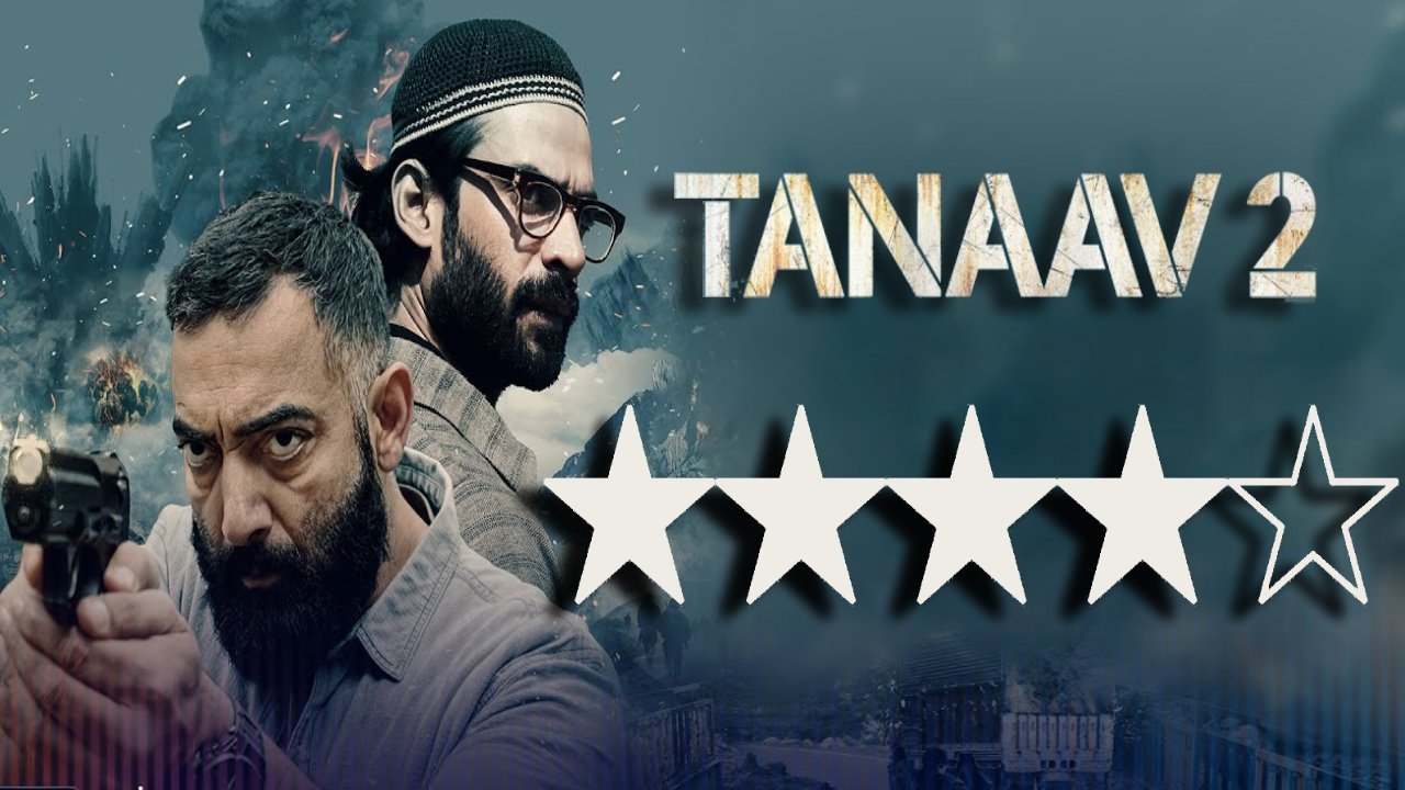 'Tanaav 2' Review: A solid follow-up that maintains the sensitivity & intelligence 916840