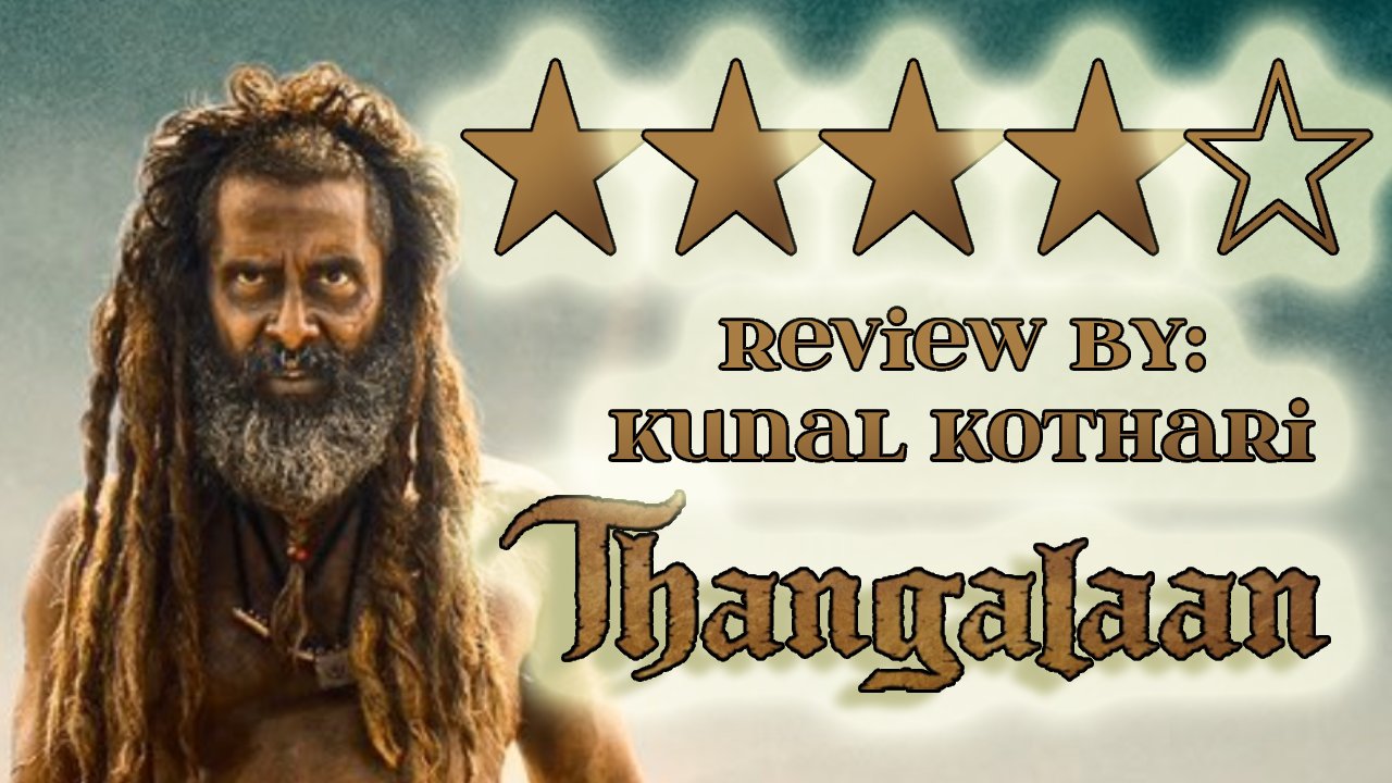 'Thangalaan' Review: The Metamorphosis of Chiyaan Vikram somehow makes up for an abstract & half-baked idea 916844