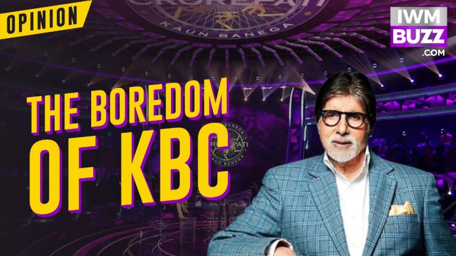 The Boredom Of KBC 918388