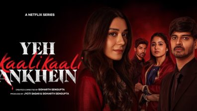 Netflix’s ‘Yeh Kaali Kaali Ankhein’ Season 2 Unleashes November 22; double the desire, twice the twists