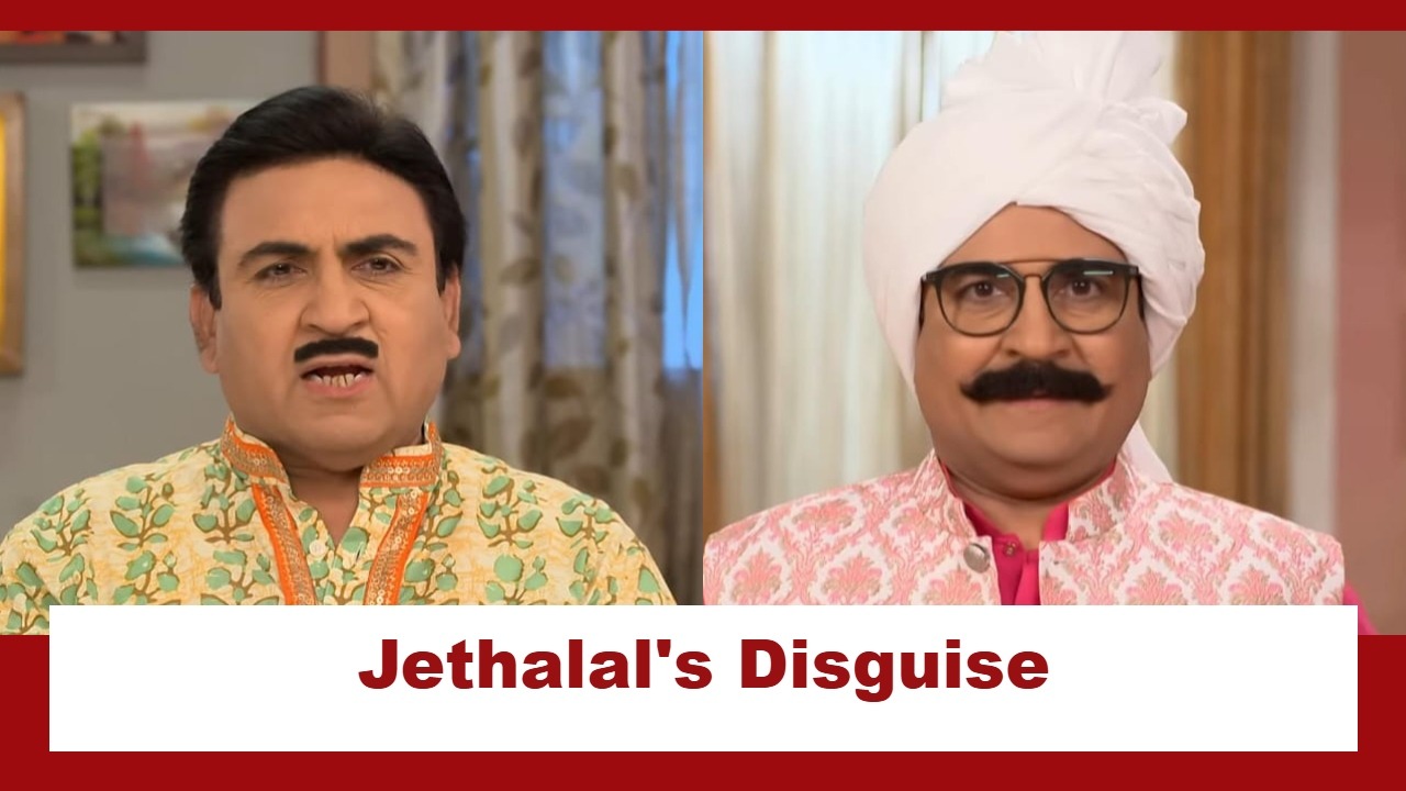 Taarak Mehta Ka Ooltah Chashmah Upcoming Twist: Jethalal disguises as a Marathi; gets ready to trap Dankiwala 927703