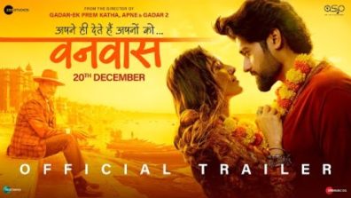 Anil Sharma unveils the trailer of Vanvaas, a heartfelt tale of family, honor, and the journey to self-acceptance!