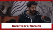 Bigg Boss 18: Karanveer Mehra sends out a clear warning; says, 'ab se task kheloonga main' 929357