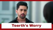 Suman Indori Upcoming Twist: Teerth's unexpected worry; Devika taunts him 929436