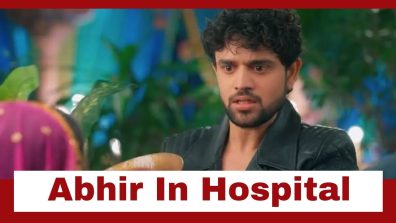 Yeh Rishta Kya Kehlata Hai Upcoming Twist: Abhir gets rushed to hospital; Abhira and Ruhi work together to lift his spirit