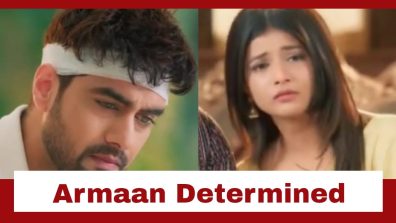 Yeh Rishta Kya Kehlata Hai Upcoming Twist: Armaan determined to win his challenge; works towards winning back Abhira’s trust