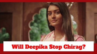 Dil Ko Tumse Pyaar Hua Upcoming Twist: Lavanya contemplates telling the truth to Deepika; Will Deepika stop Chirag?