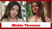 Dil Ko Tumse Pyaar Hua Upcoming Twist: Mishka threatens Deepika; Will Deepika expose Mishka now? 933641