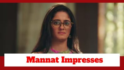 Mannat Har Khushi Paane Ki Upcoming Twist: Mannat impresses Aishwarya with her food; Will she be forced to appoint Mannat?