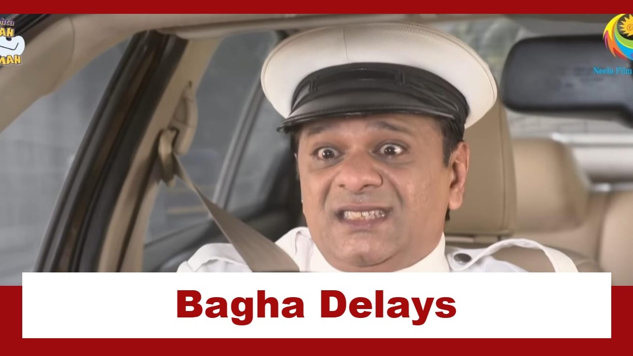 Taarak Mehta Ka Ooltah Chashmah Upcoming Twist: Bagha delays Mr Venukutti's car travel; Can Jethalal open the shop on time? 934928