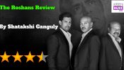 The Roshans Review: Legacy, Loyalty, And The Weight Of History 933104