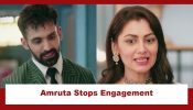 Kaise Mujhe Tum Mil Gaye Upcoming Twist: Amruta confident of Ranveer being Virat; stops her engagement with Abir 937741