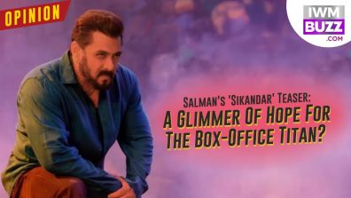 OPINION: Salman Khan’s ‘Sikandar’ Teaser: A Glimmer of Hope for the Box Office Titan?