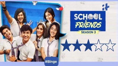 ‘School Friends’ Season 3 Review: A Nostalgic & Entertaining Walk Down The Memory Lane