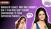 Burden Of Legacy: Why Bollywood’s Gen-Z Star Kids Can’t Escape Comparisons To Their Superstar Parents 941387