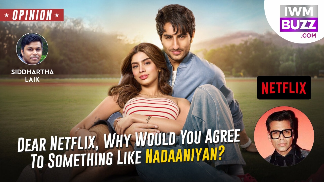 Dear Netflix, Why Would You Agree To Something Like Nadaaniyan? 939988