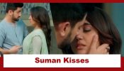 Suman Indori Upcoming Twist: Suman kisses Teerth; expresses her sincere love 940969