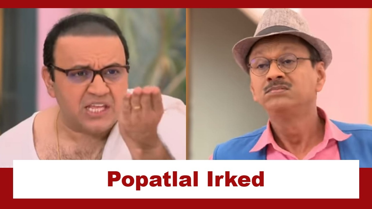 Taarak Mehta Ka Ooltah Chashmah Upcoming Twist: Popatlal irked with debris in the society compound; gets furious at Bhide